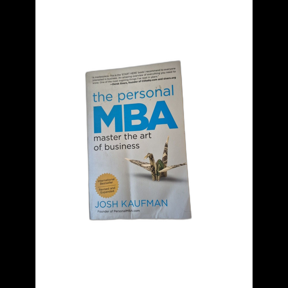 Personal MBA: Master the Art of Business - Josh Kaufman Paperback 2012